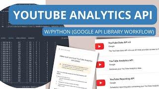 YouTube Analytics API with Python (May 2022 new Google API Library)