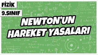 9. Sınıf Fizik - Newton’un Hareket Yasaları | 2022