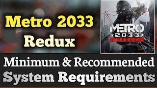 Metro 2033 Redux System Requirements || Metro Redux Requirements Minimum & Recommended