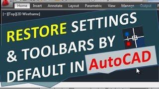 Restore Default Settings & Toolbars in AutoCAD, Reset Menu Workspace Ribbon