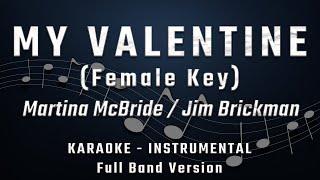 MY VALENTINE - FEMALE KEY - FULL BAND KARAOKE - INSTRUMENTAL - JIM BRICKMAN / MARTINA MCBRIDE