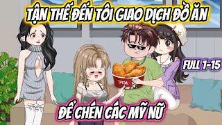 Tận Thế Tôi Đến Giao Đồ Ăn Để Chén Các Mỹ Nữ Full 1-15 | HH VietSub