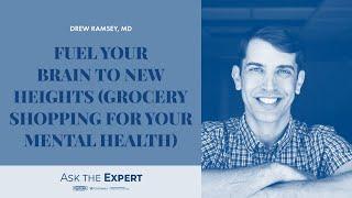 Fuel Your Brain to New Heights [Grocery Shopping for Your Mental Health]