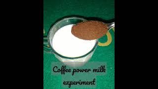 coffee power with milk experiment  #shorts #shorts720p #experiments #challenge