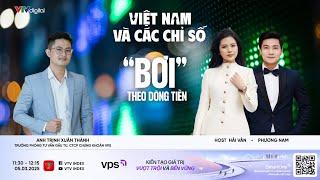 VIỆT NAM VÀ CÁC CHỈ SỐ 05/03/2025: “BƠI” THEO DÒNG TIỀN