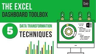 Excel Dashboard Toolbox: 5 Data Transformation Techniques