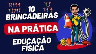 TOP 10 BRINCADEIRAS EDUCAÇÃO FÍSICA