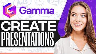 Gamma Ai Tutorial 2024: How To Create Presentations With Gamma App