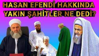 Hasan Efendinin Şeyhliği Hakkında En Yakın Şahitler Ne Söyledi? ( Şefik Kocaman Hocaefendi )