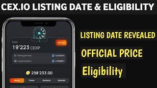 CEX.IO LISTING DATE || PRICE || AND ELIGIBILITY