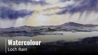 Loch Rain a watercolour demonstration