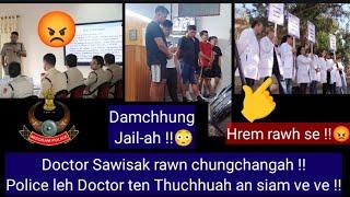 Doctor Sawisak rawn chungchangah POLICE leh DOCTOR rual an tawngchhuak ta !!