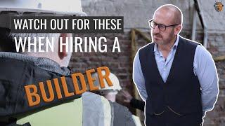 10 Things To WATCH OUT For When Hiring a Builder | Paul Tinker