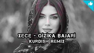 [Xece] Qizika Bajari - Kurdish Remix Sayit Official