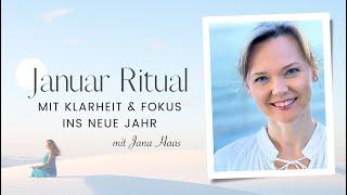 Monatsritual Januar | Mit Klarheit & Fokus ins neue Jahr