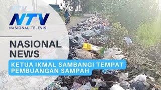 KETUA IKMAL SAMBANGI TEMPAT PEMBUANGAN SAMPAH