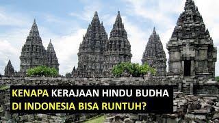 Penyebab Runtuhnya Kerajaan Hindu Budha di Indonesia