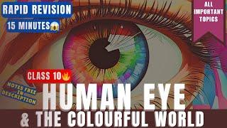 Human Eye And The Colourful World Class 10 | One Shot | Rapid Revision 