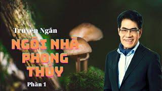 Truyện ngắn hay nhất NGÔI NHÀ PHONG THỦY (Phần 1) Nguyễn Ngọc Ngạn & Hồng Đào - Truyện AudioBook 77