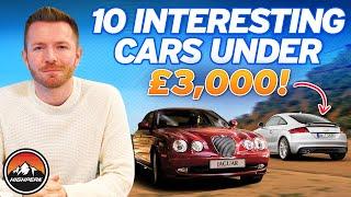 10 Interesting Cars Under £3,000!