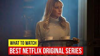 Top 10 Best Netflix Original Series to Watch Now