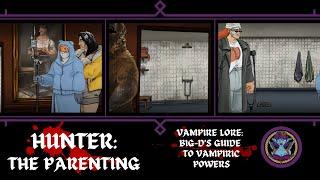 Capn' Tryx Reacts to - Hunter: The Parenting Vampire Lore: Big-D’s Guide to Vampiric Powers