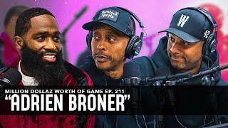 ADRIEN BRONER: MILLION DOLLAZ WORTH OF GAME EPISODE 211