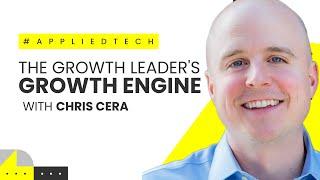 The Growth Leader's Growth Engine | Chris Cera from Arcweb