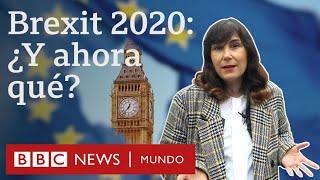 Brexit 2020: por qué Reino Unido se va de la UE y qué va a pasar ahora | BBC Mundo