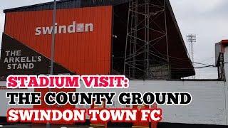 STADIUM VISIT: The County Ground: The Home of Swindon Town Football Club