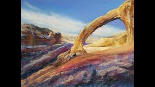 Corona Arch, Arches National Park, Pastel Painting Demo.  Bob Palmerton Landscape Art.