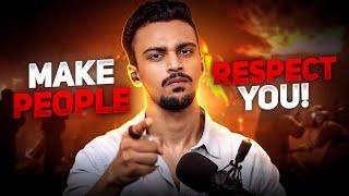 My Promise : Your Last Video on - "How To Make Anyone Respect You" | In just 5 steps