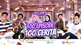 100 Episode 100 Cerita | EPS 100 #podcastindonesia #podcast #talkshow #cerita #fyp