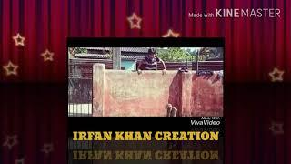 Irfan khan creation