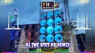 Dj မြူးမြူးလေး 2023 Dj Zwe Htet Ko Remix 
