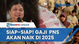 Menko Airlangga Beri Sinyal Kenaikan Gaji PNS di 2025, Namun Presentase Kenaikan Belum Dibahas