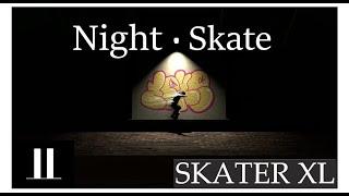 Skater XL - Night Skate