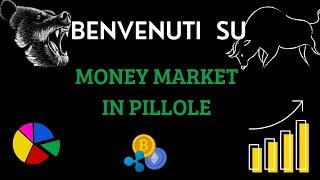 Benvenuti su Money Market in Pillole - Intro al canale