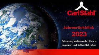 Jahresrückblick 2023 | Carl Stahl Unternehmensgruppe