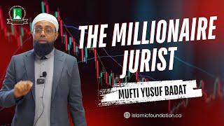 The Millionaire Jurist | Mufti Yusuf Badat | Friday Reminder