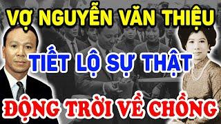 Không Ngờ Vợ Nguyễn Văn Thiệu TIẾT LỘ ĐIỀU ĐỘNG TRỜI Về Chồng Sau Hàng Chục Năm! | Triết Lý Tinh Hoa