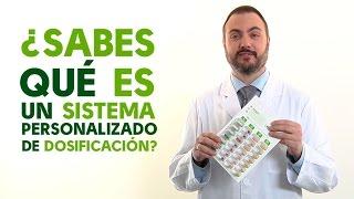 Qué es un Sistema Personalizado de Dosificación SPD. Tu Farmacéutico Informa