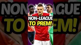 Non-League to Premier League XI 