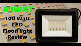 Miwat 100Watt LED Flood light review