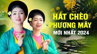 Album Hát Chèo Phương Mây mới nhất 2024 - Tuyển tập những bài hát chèo mới nhất của NSUT Phương Mây