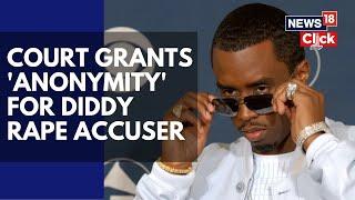 Sean Diddy Combs | Judge Allows Jay-Z, Diddy Rape Accuser To Stay Anonymous in Lawsuit | N18G