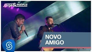 Jorge & Mateus - Novo Amigo (Como Sempre Feito Nunca) [Vídeo Oficial]