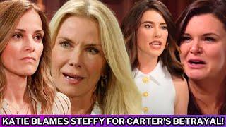 Bold And Beautiful Recap: Katie BLAMES Steffy for Carter's Betrayal + Taylor vs. Brooke Showdown!