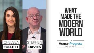 What Made the Modern World | Stephen Davies | Ep. 34