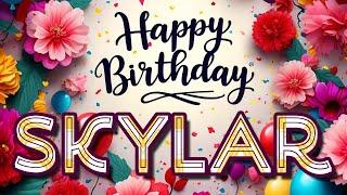 Skylar - Happy Birthday to you - Skylar's Birthday Song